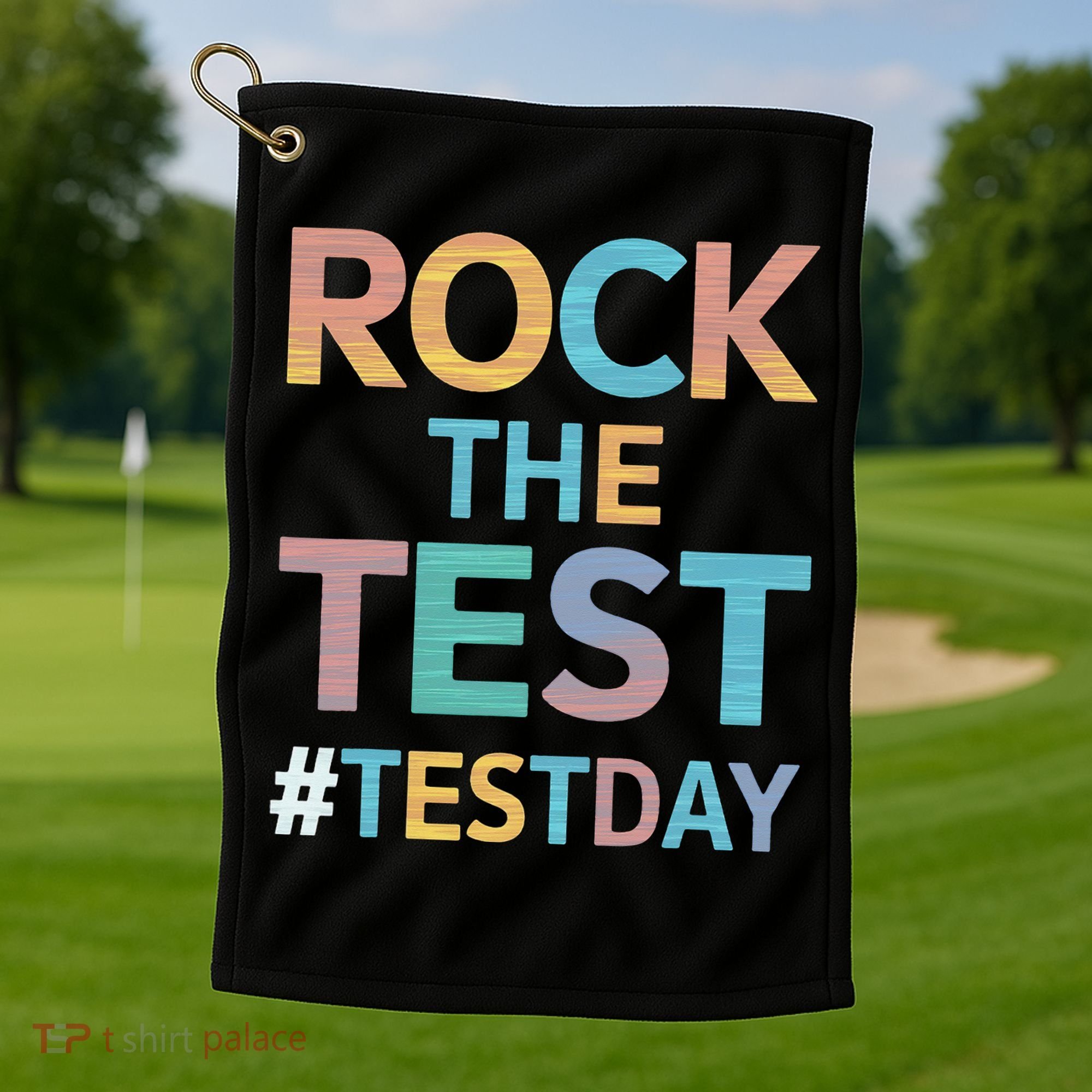Rock The Test Exam Day Look For Motivated Students Teachers Golf Towel
