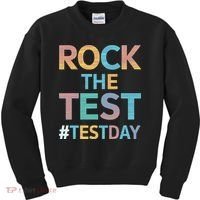 Rock The Test Exam Day Look For Motivated Students Teachers Kids Sweatshirt thumb 0