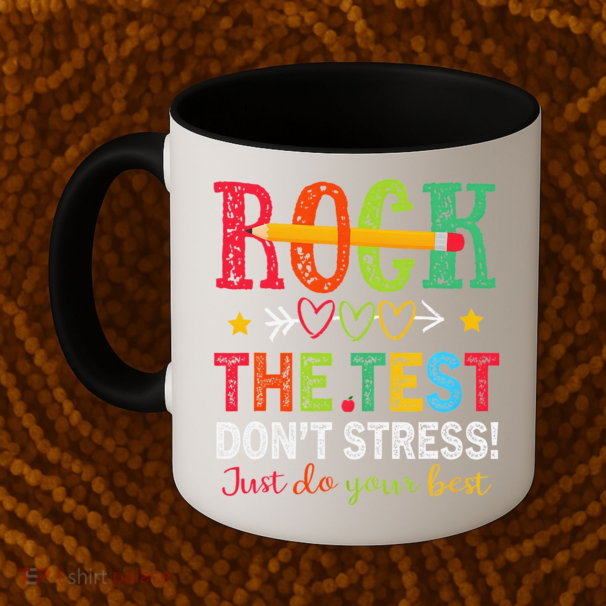 Rock The Test Dont Stress Just Do Your Best Teacher Testing Coffee Mug