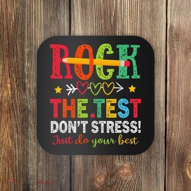 Rock The Test Dont Stress Just Do Your Best Teacher Testing Coaster