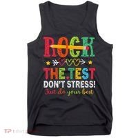 Rock The Test Dont Stress Just Do Your Best Teacher Testing Tank Top thumb 0