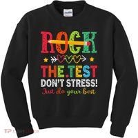 Rock The Test Dont Stress Just Do Your Best Teacher Testing Kids Sweatshirt thumb 0