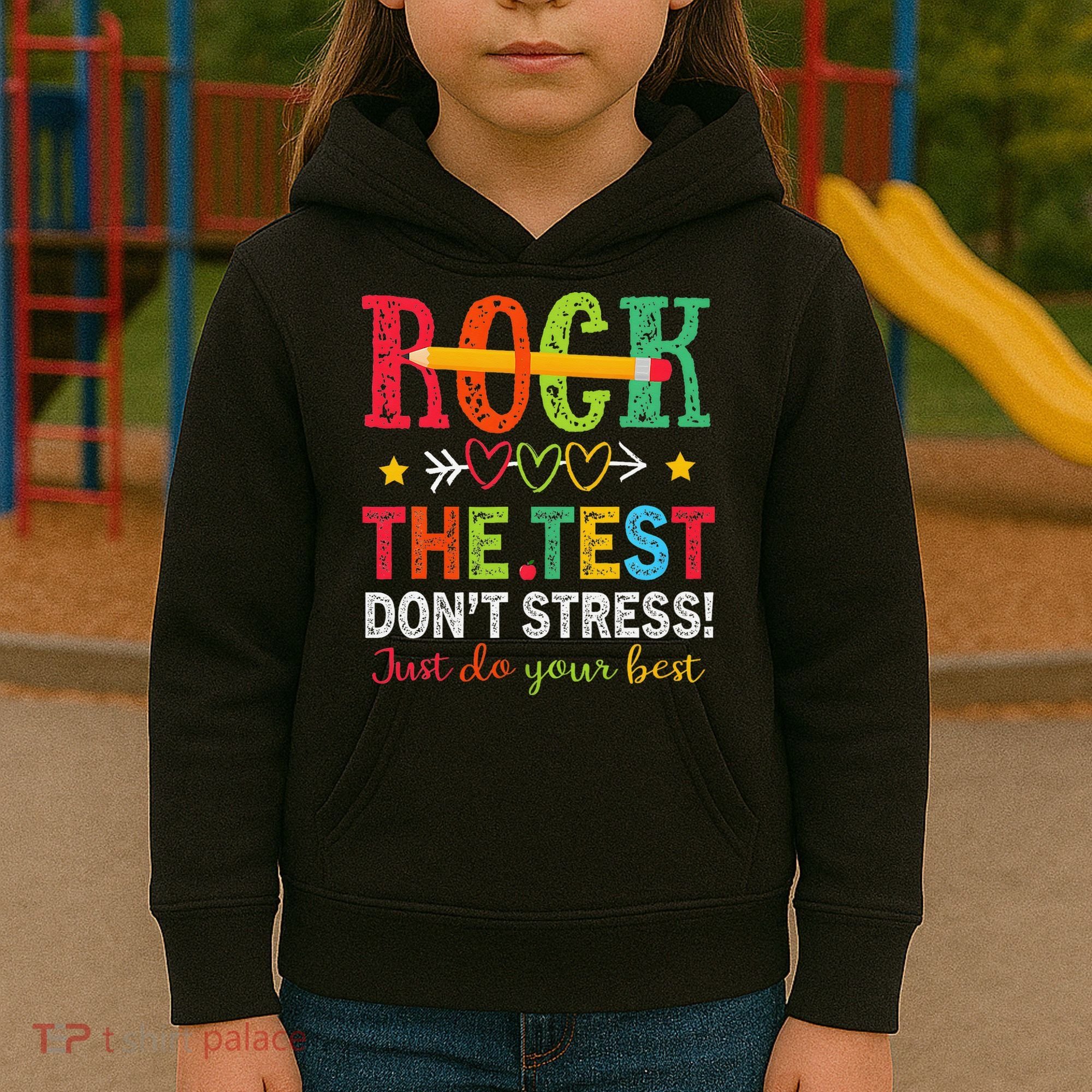 Rock The Test Dont Stress Just Do Your Best Teacher Testing Kids Hoodie