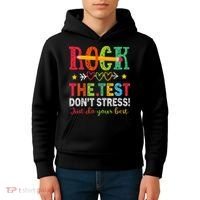 Rock The Test Dont Stress Just Do Your Best Teacher Testing Kids Hoodie thumb 4