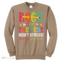 Rock The Test Dont Stress Just Do Your Best Teacher Testing Sweatshirt thumb 0