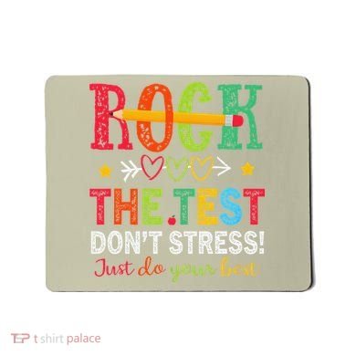 Rock The Test Dont Stress Just Do Your Best Teacher Testing Mousepad