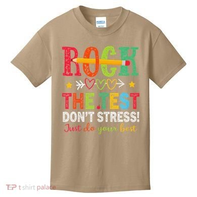 Rock The Test Dont Stress Just Do Your Best Teacher Testing Kids T-Shirt