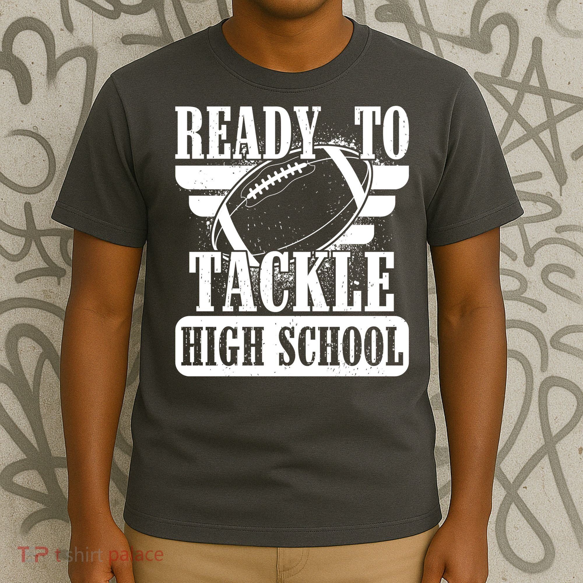 Ready To Tackle High School Football Ball T-Shirt