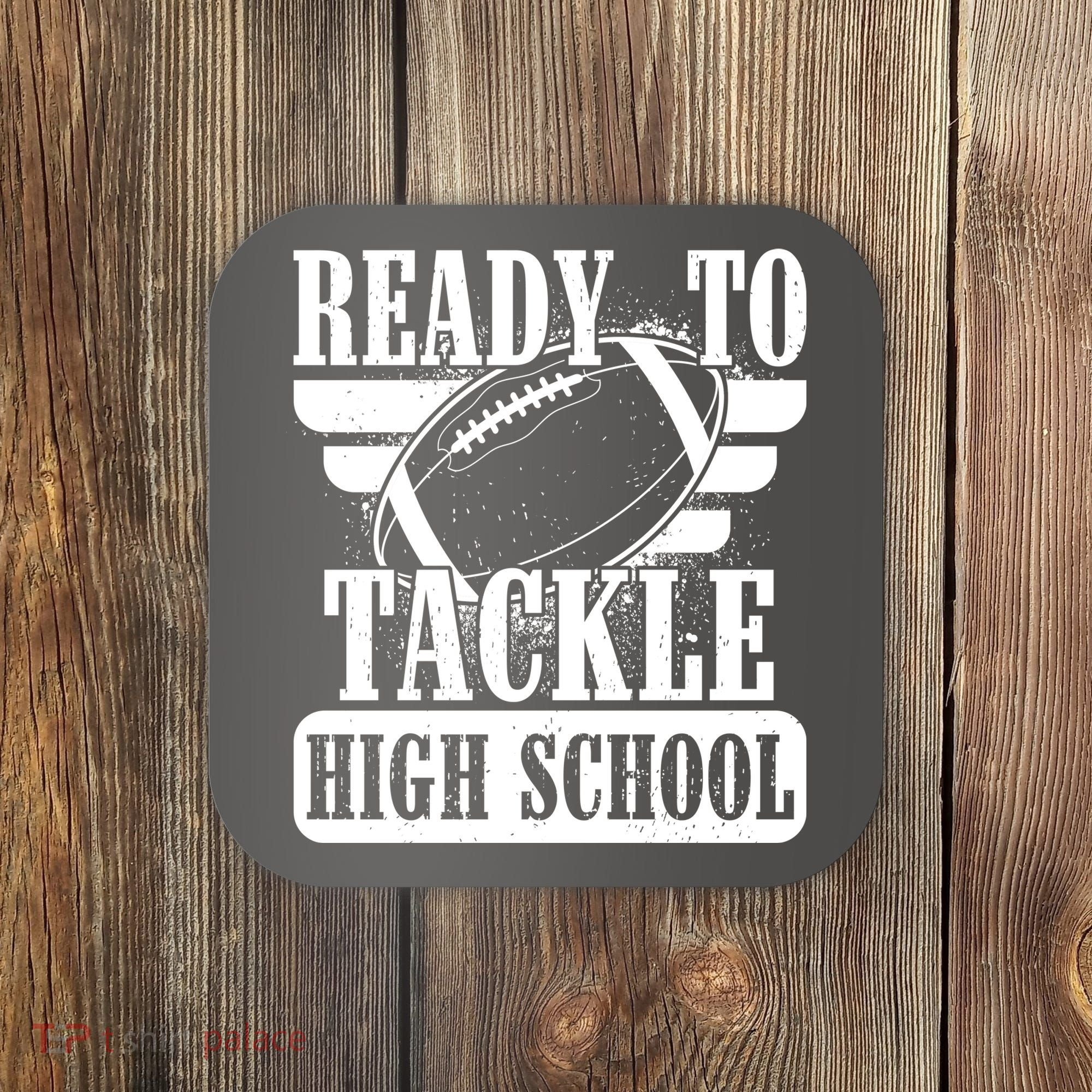 Ready To Tackle High School Football Ball Coaster