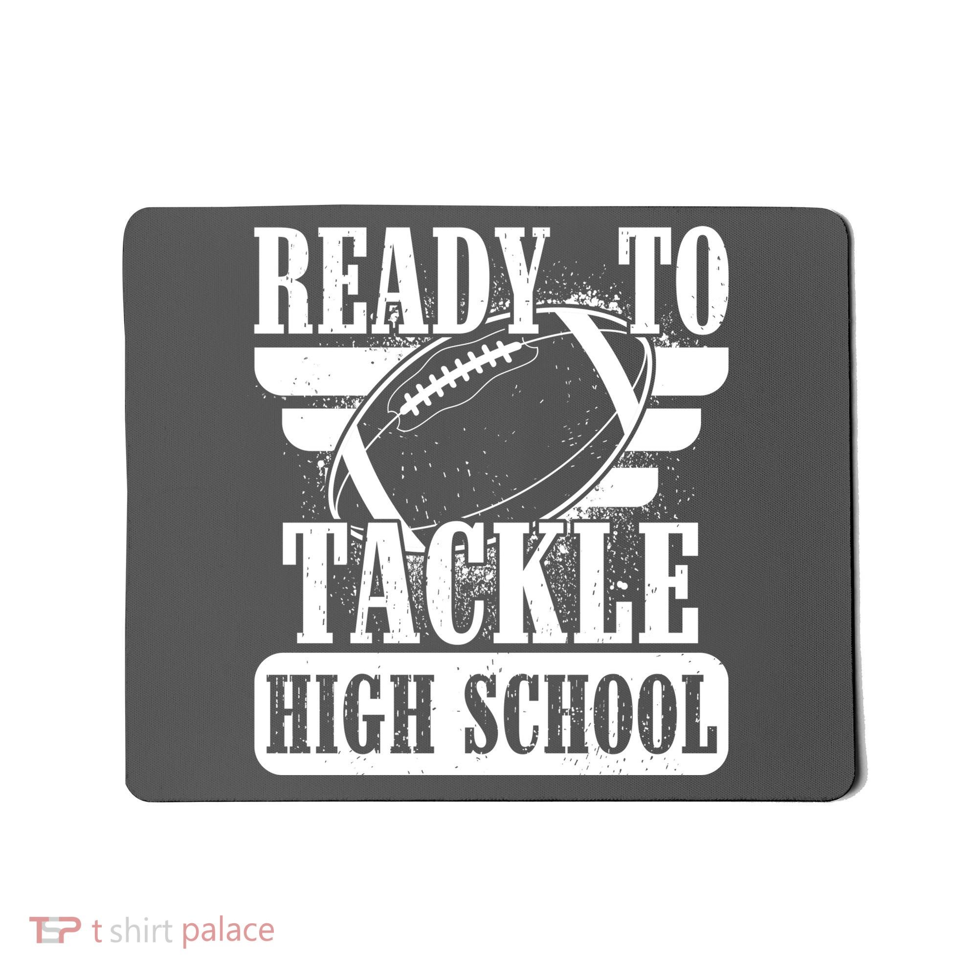 Ready To Tackle High School Football Ball Mousepad