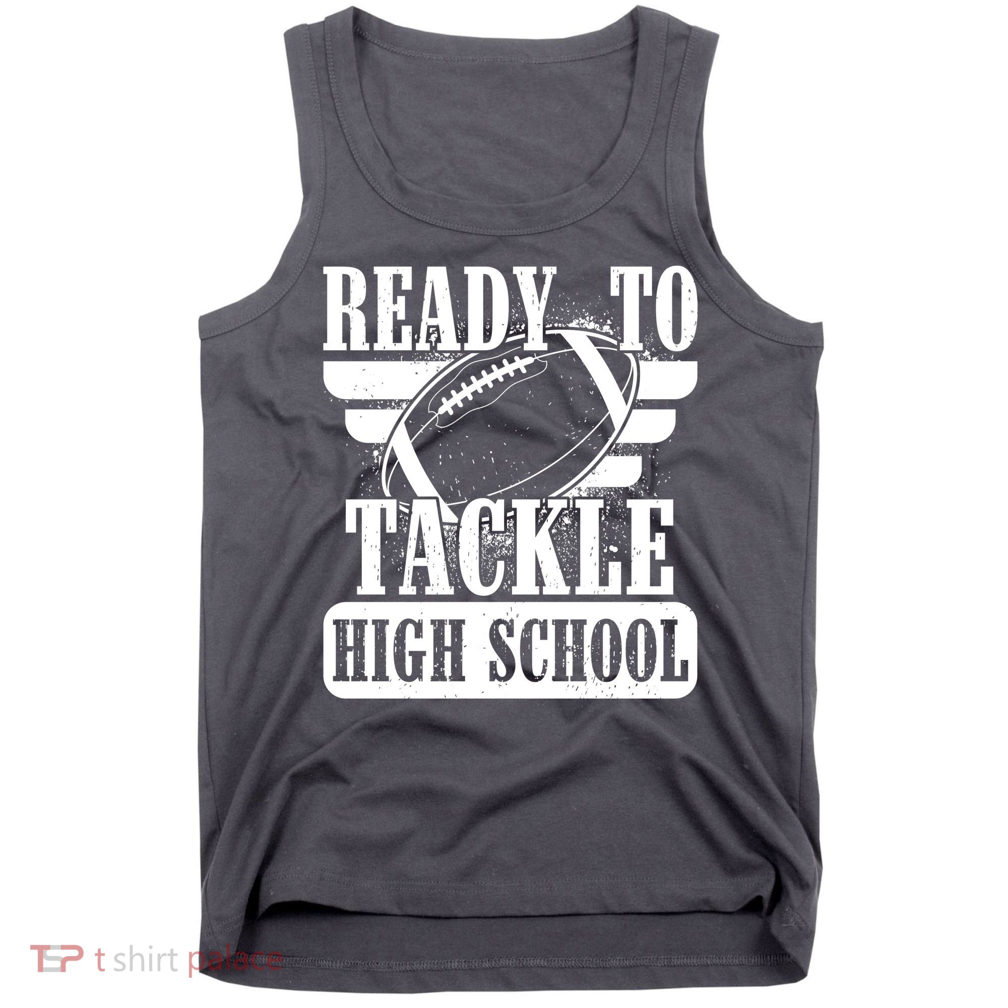 Ready To Tackle High School Football Ball Tank Top