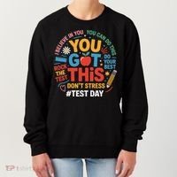 Rock The Test Dont Stress You Got This Funny Testing Day Women's Sweatshirt thumb 0