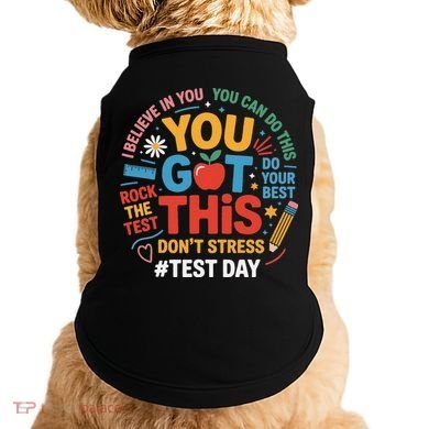 Rock The Test Dont Stress You Got This Funny Testing Day Doggie Tank