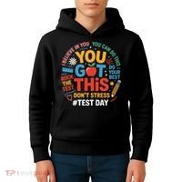Rock The Test Dont Stress You Got This Funny Testing Day Kids Hoodie thumb 4