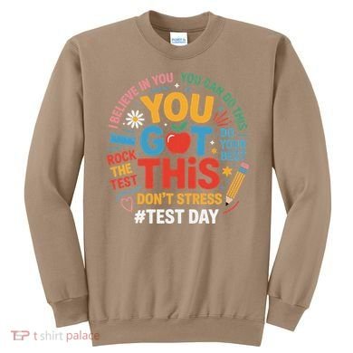Rock The Test Dont Stress You Got This Funny Testing Day Sweatshirt