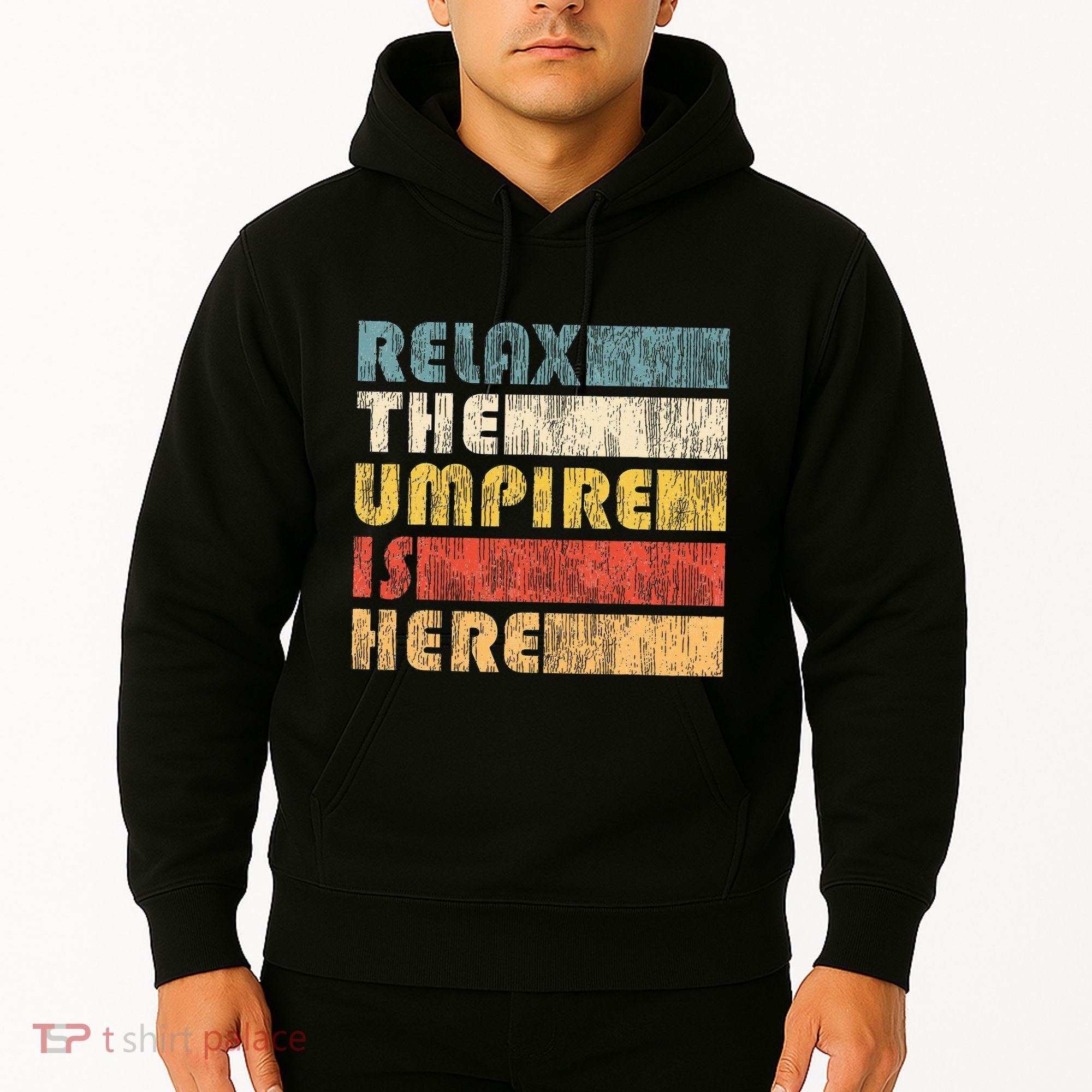 Relax The Umpire Is Here Baseball Hoodie