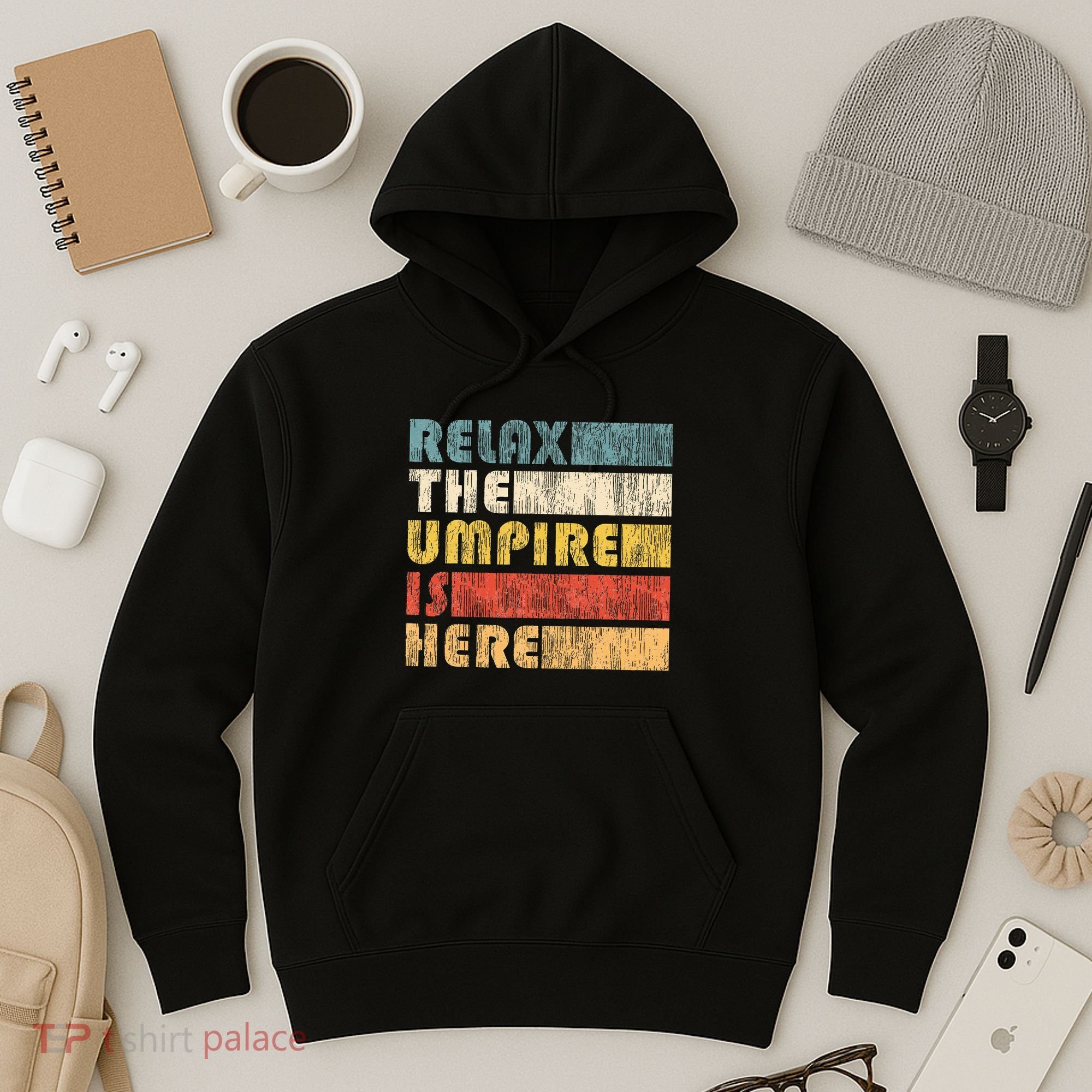 Relax The Umpire Is Here Baseball Hoodie