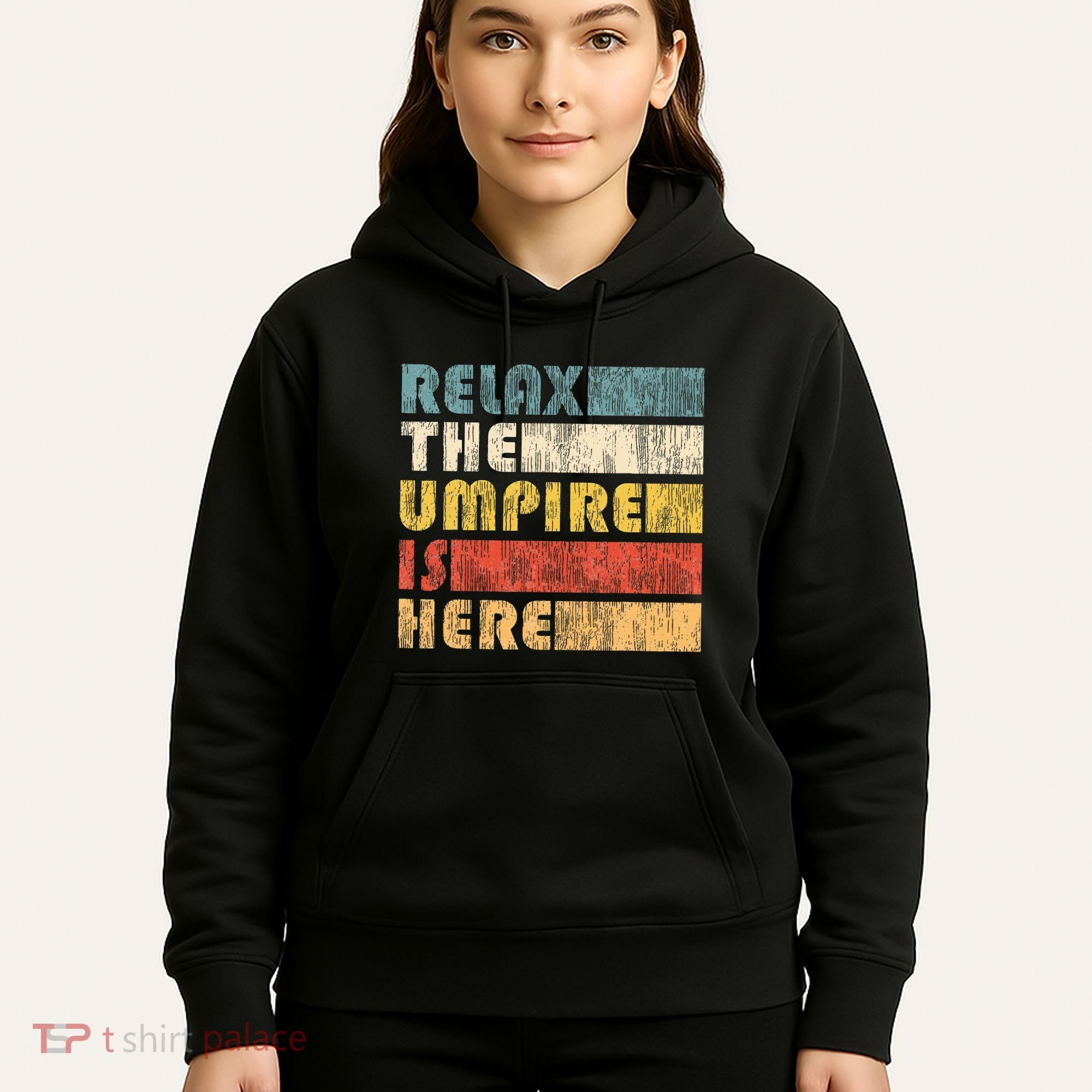 Relax The Umpire Is Here Baseball Hoodie