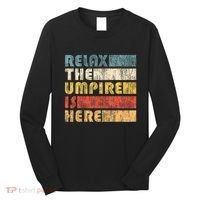 Relax The Umpire Is Here Baseball Long Sleeve Shirt thumb 0