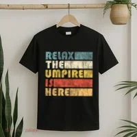 Relax The Umpire Is Here Baseball T-Shirt thumb 2