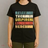 Relax The Umpire Is Here Baseball T-Shirt thumb 4