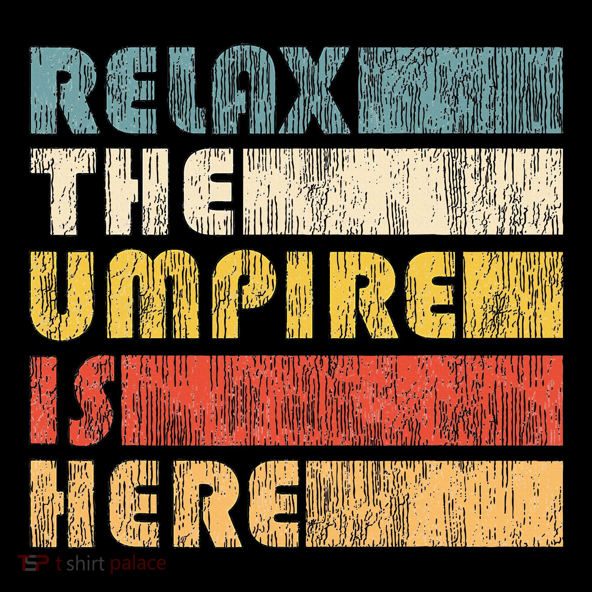 Relax The Umpire Is Here Baseball Women's Hoodie