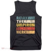 Relax The Umpire Is Here Baseball Tank Top thumb 0