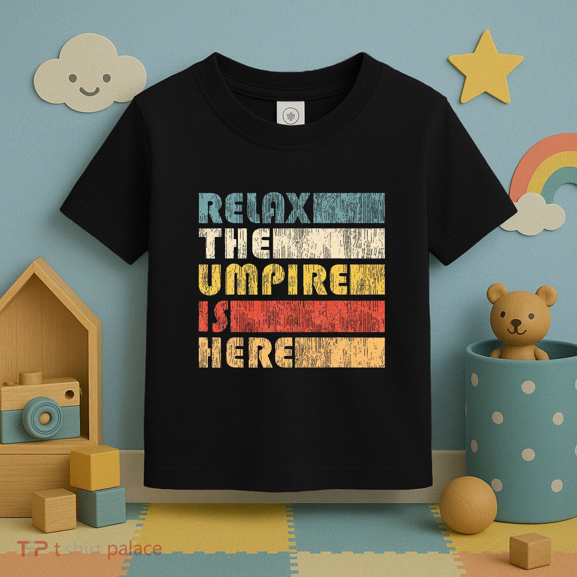 Relax The Umpire Is Here Baseball Toddler T-Shirt