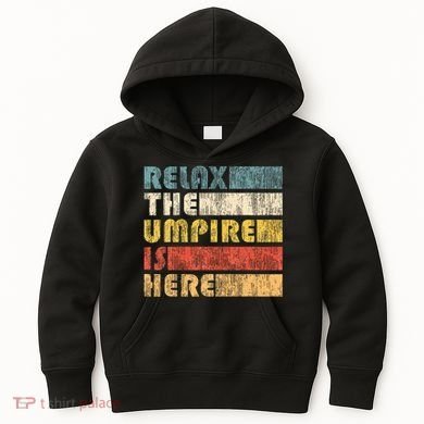 Relax The Umpire Is Here Baseball Kids Hoodie