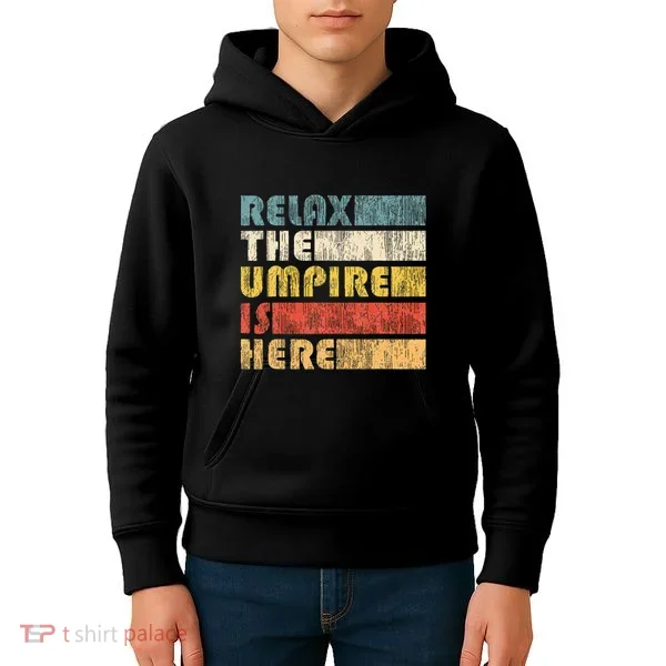 Relax The Umpire Is Here Baseball Kids Hoodie