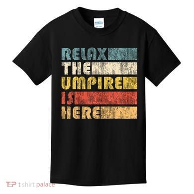 Relax The Umpire Is Here Baseball Kids T-Shirt