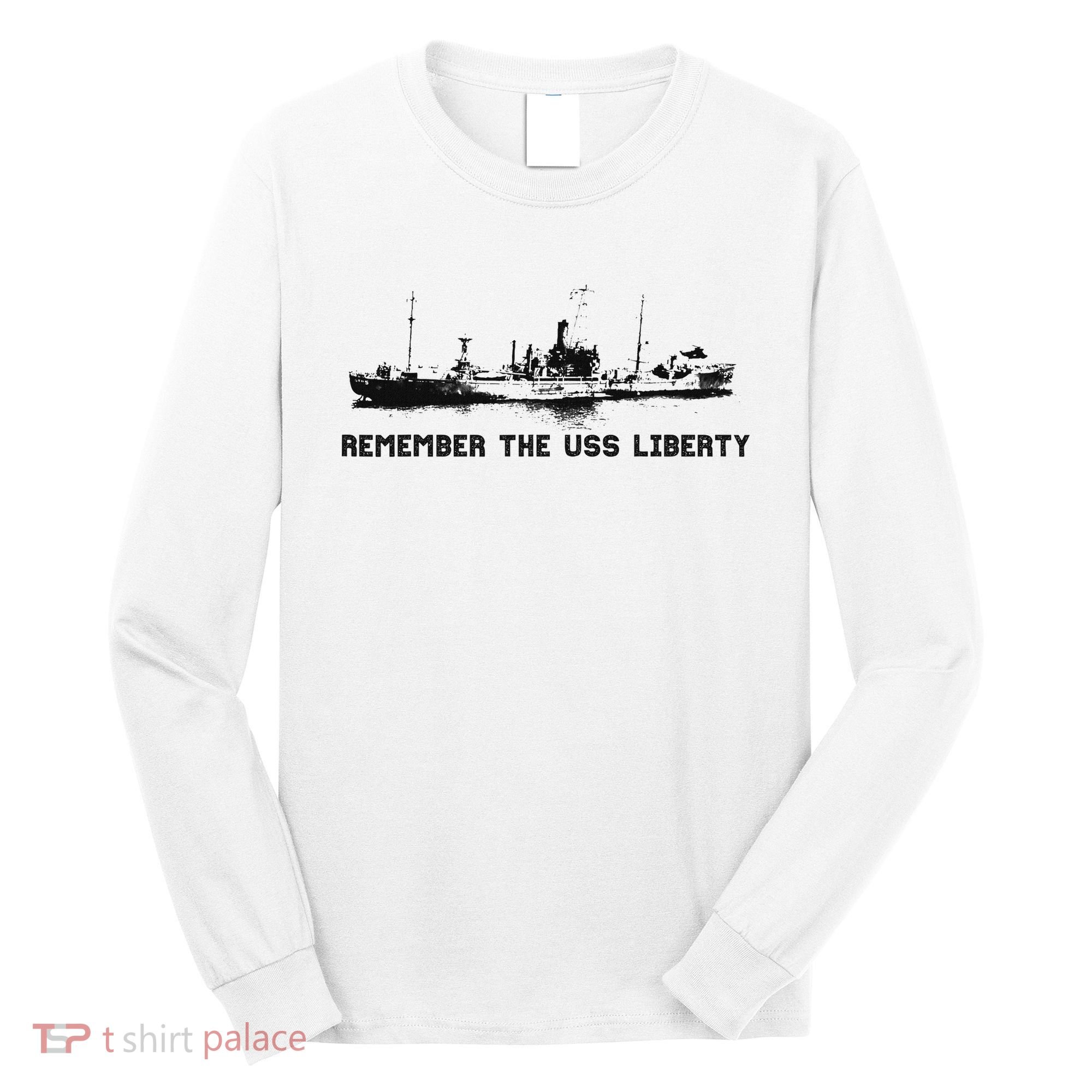 Remember The Uss Liberty Long Sleeve Shirt