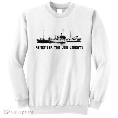 Remember The Uss Liberty Sweatshirt