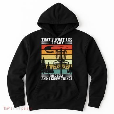 Retro That's What I Do I Play Disc Golf And I Know Things Hoodie
