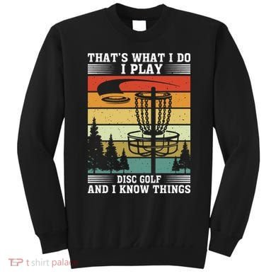 Retro That's What I Do I Play Disc Golf And I Know Things Sweatshirt