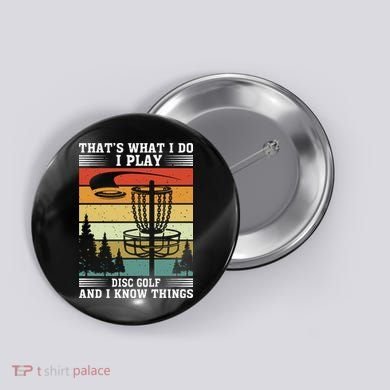 Retro That's What I Do I Play Disc Golf And I Know Things Button