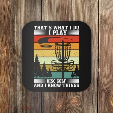 Retro That's What I Do I Play Disc Golf And I Know Things Coaster