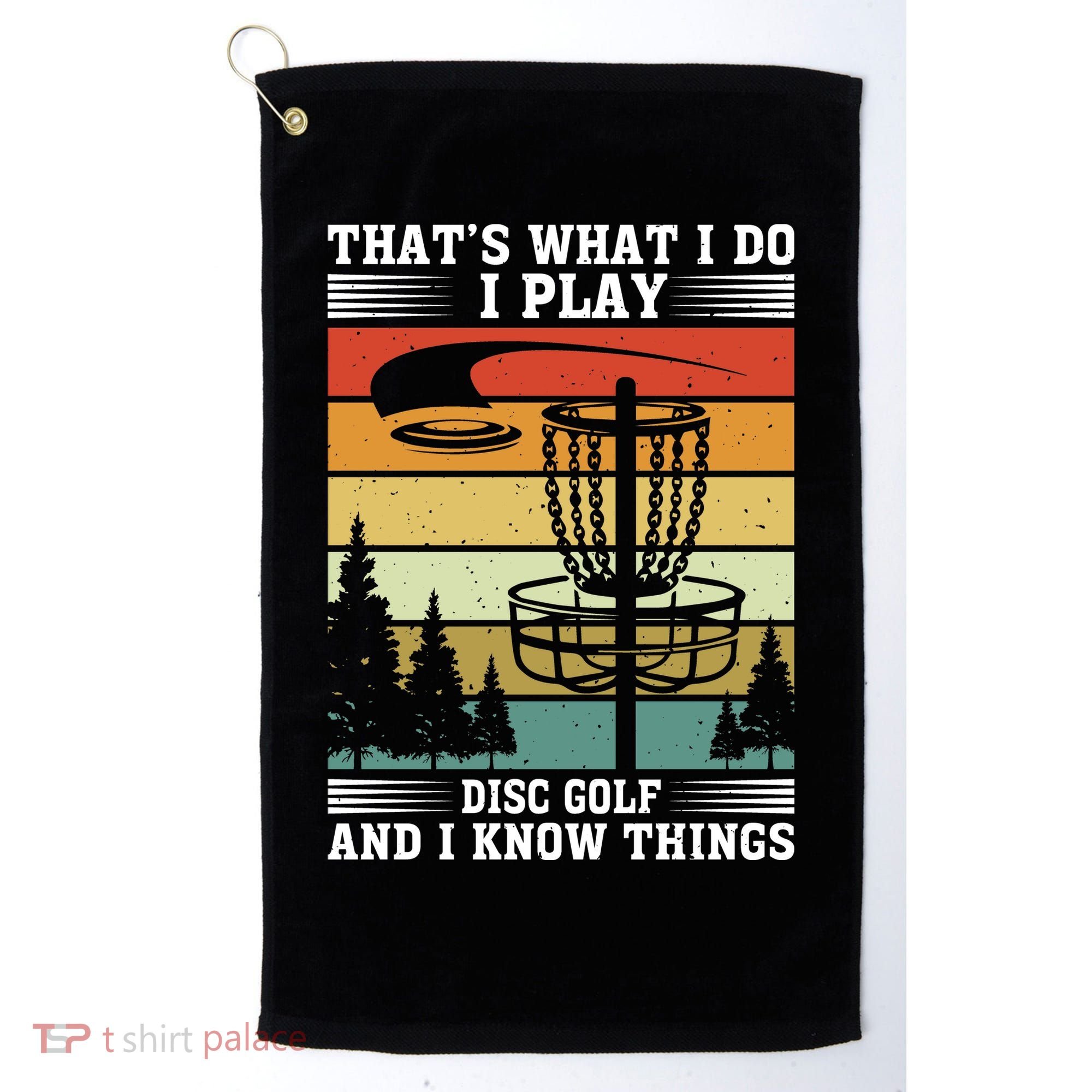 Retro That's What I Do I Play Disc Golf And I Know Things Golf Towel