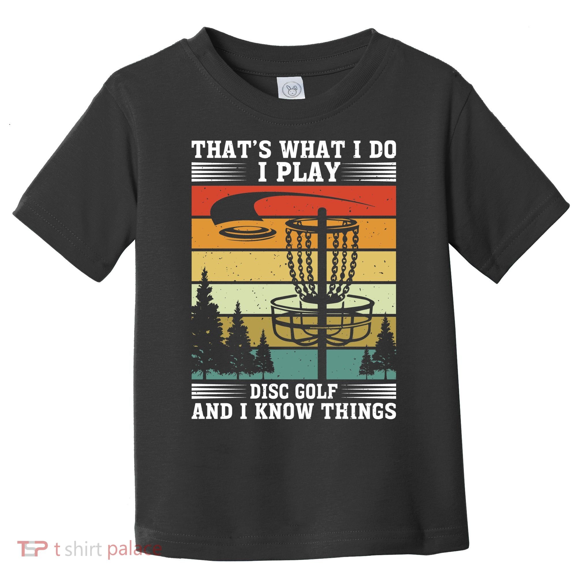 Retro That's What I Do I Play Disc Golf And I Know Things Toddler T-Shirt