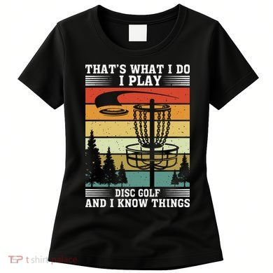 Retro That's What I Do I Play Disc Golf And I Know Things Women's T-Shirt