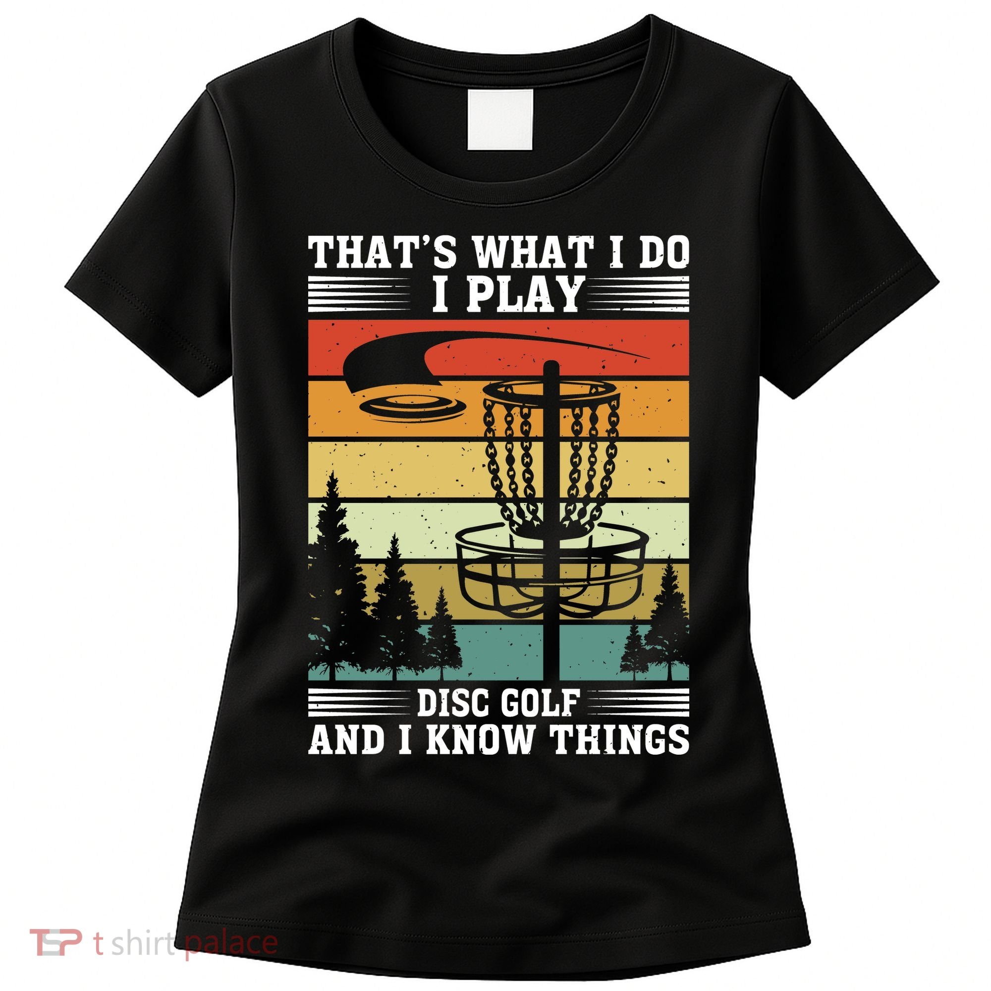 Retro That's What I Do I Play Disc Golf And I Know Things Women's T-Shirt