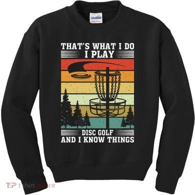 Retro That's What I Do I Play Disc Golf And I Know Things Kids Sweatshirt
