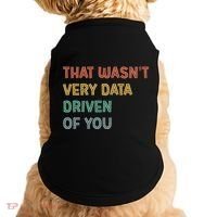 Retro That WasnT Very Data Driven Of You Funny Data Analyst Doggie Tank thumb 0