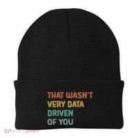 Retro That WasnT Very Data Driven Of You Funny Data Analyst Beanie thumb 0