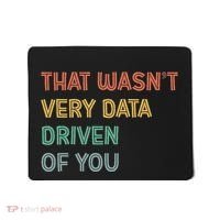 Retro That WasnT Very Data Driven Of You Funny Data Analyst Mousepad thumb 0