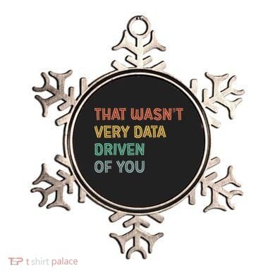 Retro That WasnT Very Data Driven Of You Funny Data Analyst Ornament