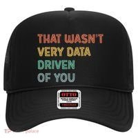 Retro That WasnT Very Data Driven Of You Funny Data Analyst Hat thumb 0