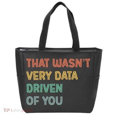 Retro That WasnT Very Data Driven Of You Funny Data Analyst Tote Bag