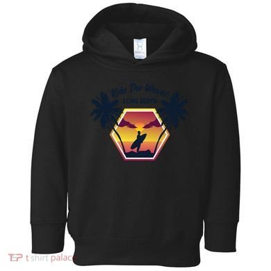 Ride The Waves Long Beach Toddler Hoodie