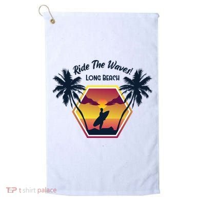 Ride The Waves Long Beach Golf Towel